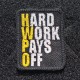 Nášivka Hard work pays off (HWPO) žlutá - malá